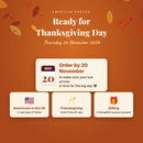 Order by 20 November for Thanksgiving delivery